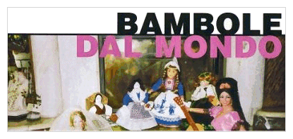 frontespizio invito mostra: “Bambole adl mondo”